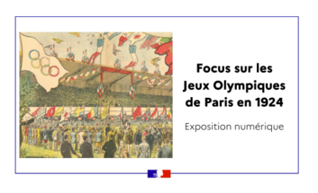 Focus sur les Jeux Olympiques  de Paris en 1924, exposition numérique
