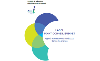 Lutte contre la pauvreté - Ouverture de l'appel à manifestation d'intérêt  2020 pour la labellisation « Point conseil budget »