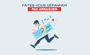 Une campagne contre les arnaques au dépannage à domicile [Image231346]