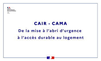 CAIR - CAMA : de la mise à l'abri d'urgence à l'accès durable au logement 