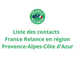 Liste des contacts France Relance en région Provence-Alpes-Côte d'Azur